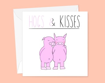 Hogs and Kisses - cute Valentine’s Day card