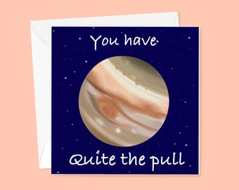 You have quite the pull - cute boyfriend or girlfriend greeting card