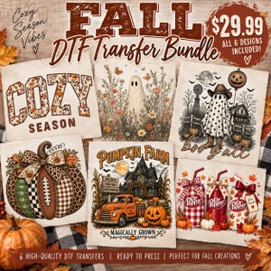 May include: A bundle of six fall-themed DTF transfers featuring designs of a floral COZY SEASON text, a ghost in wildflowers, a ghost in a cowboy hat, a football-patterned pumpkin, a pumpkin farm truck, and three decorated soda cans.