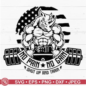 Peut inclure: Illustration en noir et blanc d'un rhinocéros musclé soulevant des poids avec un drapeau américain en arrière-plan. Le texte "No Pain No Gain Shut Up And Train" est écrit sous le rhinocéros.