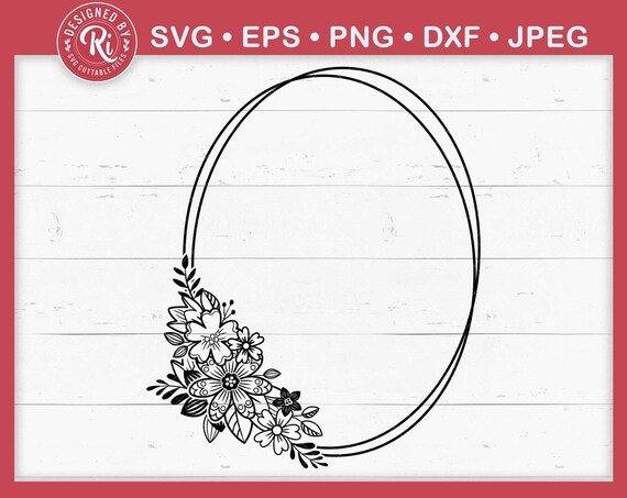 Floral Frame SVG, Flower Monogram frame, Floral Oval Frame cut File, Oval  Roses Frame, Floral Border, Wedding Sign, Roses svg