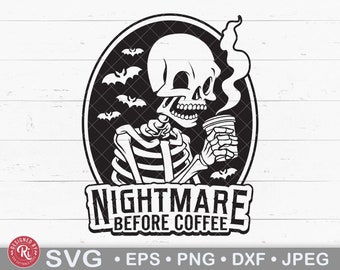 Nightmare Before Coffee Svg, Halloween Coffee Svg, Skull Svg, Coffee Mug Svg, Coffee Quote Svg, Funny Coffee Svg, Coffee Lover Svg, Cricut