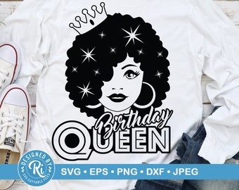 Birthday Queen Svg, Afro Queen Svg, Afro Woman Svg, African American Woman svg, Afro Queen Cut File, Cut File Svg, Dxf, Eps, Png, Cricut Svg