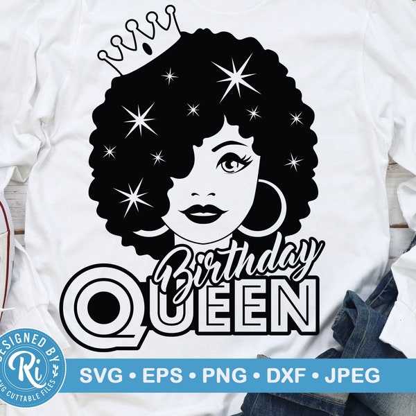 Birthday Queen Svg, Afro Queen Svg, Afro Woman Svg, African American Woman svg, Afro Queen Cut File, Cut File Svg, Dxf, Eps, Png, Cricut Svg