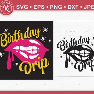 Birthday Drip Svg, Kapiące Usta, Królowa Urodzin, Dziewczyna Urodzinowa, Drip Squad, Afro Queen, Cricut, Melanina, To Moje Urodziny, Png, Eps, Dxf