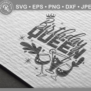 May include: Black and white graphic design with the text "Birthday Queen" in a stylized font. The design includes a crown, stars, and three martini glasses.