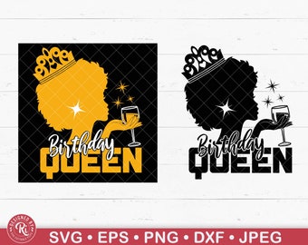 Birthday Queen Svg, Crown, It's My Birthday, Black Girl Magic, Birthday Girl, Birthday Squad, Black Woman, Shirt, Wine, TShirt, Png, Cricut