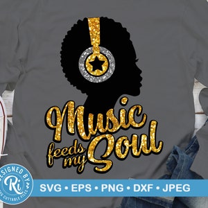 Music Feeds My Soul Svg, Music Shirt Svg, Headphones Svg, Afro Woman Svg, African American Woman svg, Black Women Svg, Me Time Svg