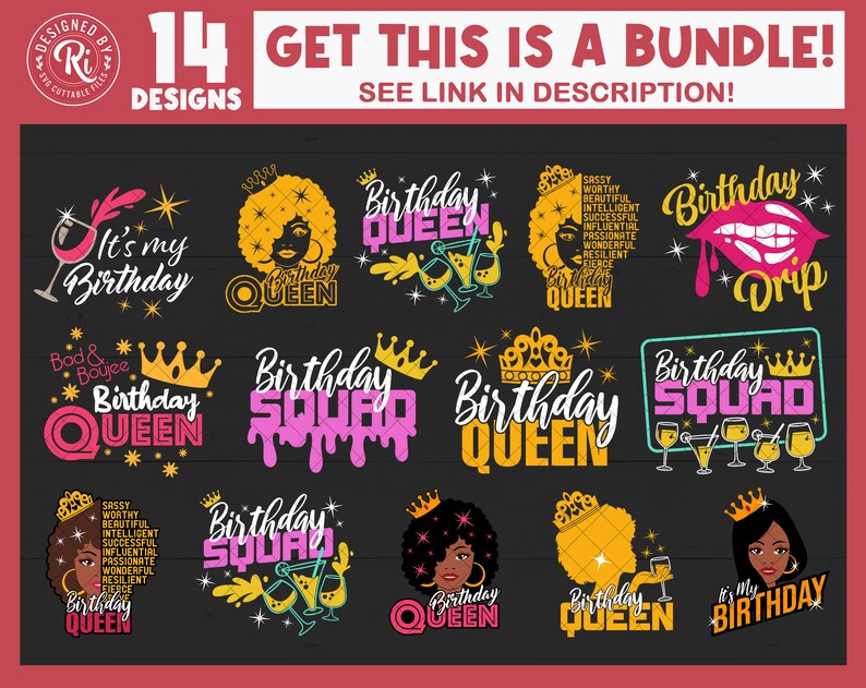 May include: A set of 14 birthday queen themed designs featuring crowns, wine glasses, and text. The designs are in pink, yellow, blue, and black on a dark background.