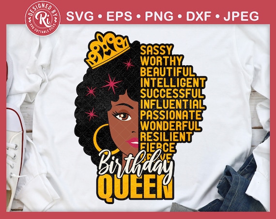 Birthday Queen Svg, Afro Queen Svg, Afro Woman Svg, African American Woman svg, Affirmation Svg, Black Queen Birthday Svg, Bday Shirt