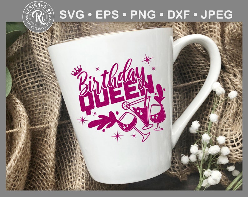 May include: White ceramic mug with a pink handle and a pink design that says "Birthday Queen" with a crown and a few martini glasses.