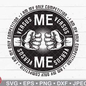 Me Vs Me Motivation Svg, Entrepreneur, Girl Boss, Self Love, Boss Lady, Mother Hustler, Hustle Hard, Small Business, Mental Health, Cricut