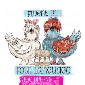 Chicken, foul language, silkie chicken, sublimation png, chicken png