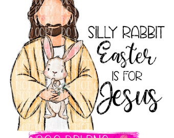 Lapin idiot, Pâques est pour Jésus, Pâques png, lapin de Pâques png, sublimation png, png imprimable, conception de torchon