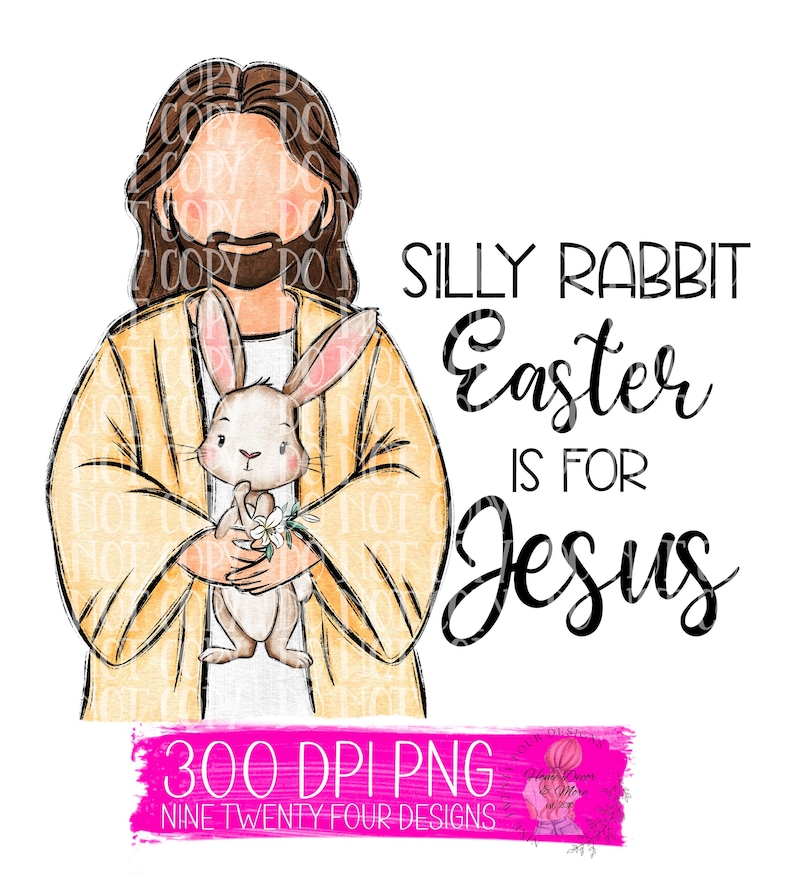 Silly Rabbit, Easter is for Jesus, Easter Png, Easter Bunny Png ...