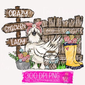 Crazy Chicken lady, Local Egg Dealer, silkie chicken, sublimation print, chicken png, printable png