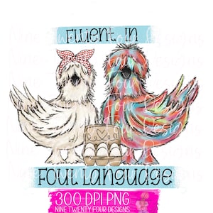 Chicken, foul language, silkie chicken, sublimation png, chicken png