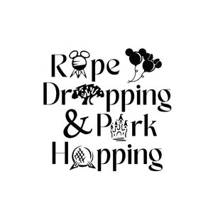 Rope Dropping & Park Hopping // epcot shirt // wdw shirt // Park Hop // Rope Drop //SVG PNG PDF