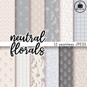 FLEURS NEUTRES - Pack papier numérique - 12 JPegs - téléchargement instantané - 300dpi - 12x12 pouces - motifs sans couture arrière-plans fleur beige gris