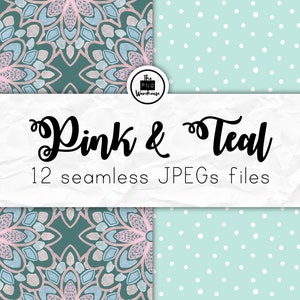 May include: A digital download of 12 seamless patterns in pink and teal colors. The patterns include a mandala design and a polka dot design. The text "Pink & Teal" and "12 seamless JPGs files" is displayed on a white background.