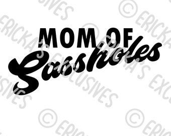 Mom of Sassholes Decal