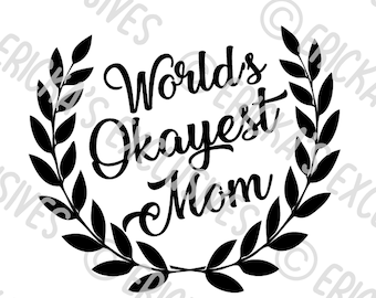 World's Okayest Mom Vinyl Decal