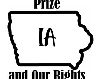 IOWA STATE MOTTO Our Liberties We Prize and Our Rights We Will Maintain Decal