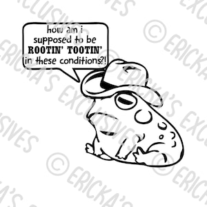 How am I supposed to be Rootin Tootin in theses conditions Western Cowboy Frog Decal