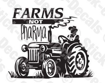 FARMS NOT PHARMA Farming Farmer Vinyl Decal