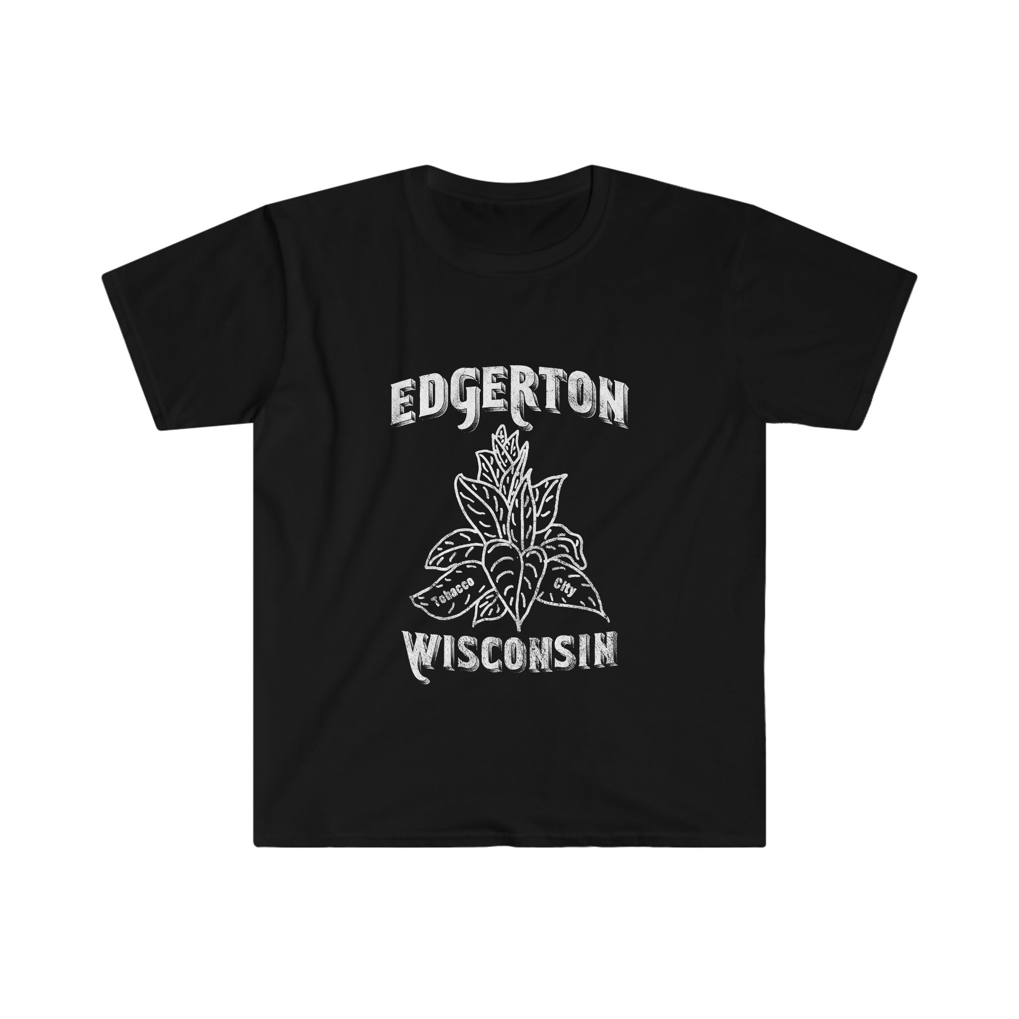 Edgerton, WI Tobacco City USA, Tobacco Days, Tobacco Heritage Days, Unisex  Softstyle T-shirt