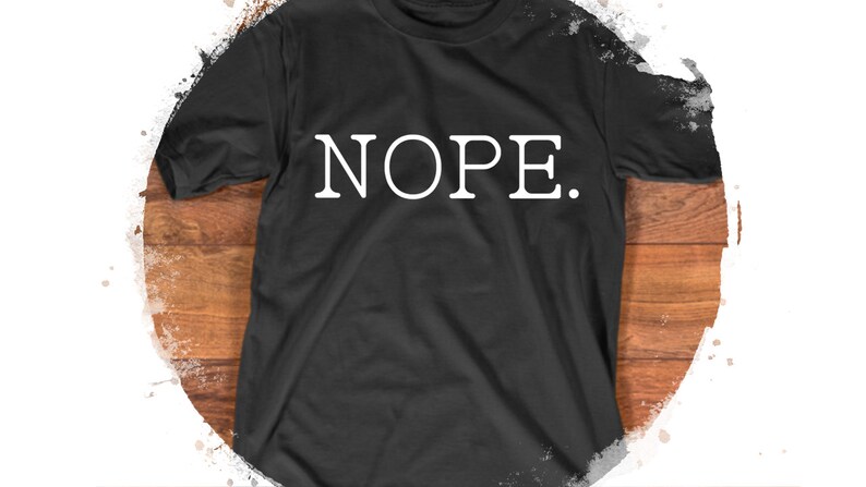 T-Shirt NOPE.