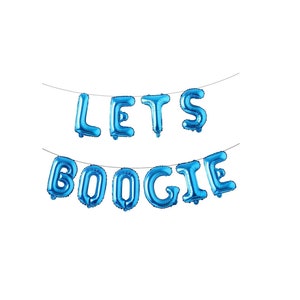 May include: A set of bright blue foil balloons arranged on two thin strings to spell out the phrase LETS BOOGIE. Each individual letter balloon has a metallic finish and is inflated to form a rounded, block-style character shape for display.