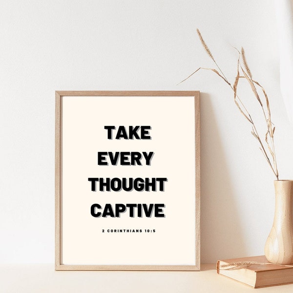 2 Corinthians 10:5, Bible Verse, Take Every Thought Captive, Digital Art Instant Download, Print