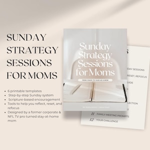 May include: A light-colored digital product titled "Sunday Strategy Sessions for Moms." The product includes printable templates, a step-by-step system, and tools for reflection. The text also includes "From Chaos to Calm as a Mom."