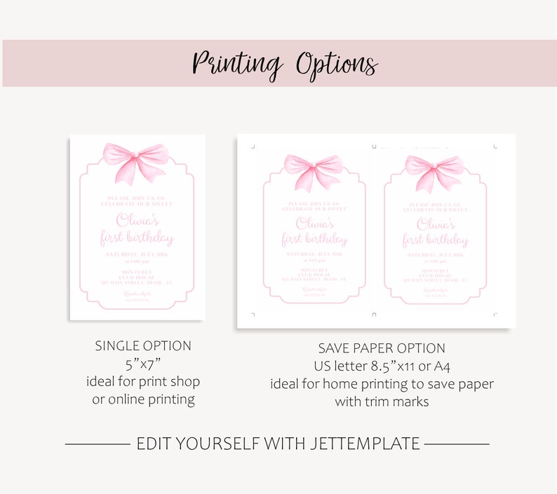 May include: Two printable options for a first birthday invitation. The first option is a 5x7 inch single card with a pink bow. The second option is a save paper option with trim marks for a US letter or A4 size paper. Both options feature the text "Olivia's first birthday".