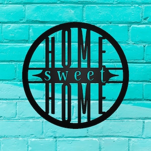 Home Sweet Home Round Metal Sign with Rear Mount Brackets - Indoor or Outdoor Wall Hanging - Front Door Sign - Foyer - Housewarming Gift