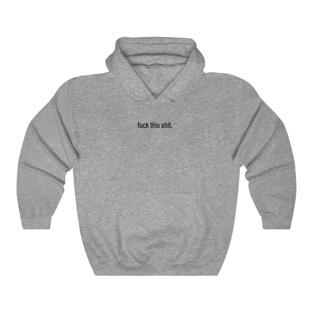Fuck This Shit Hoodie - Etsy
