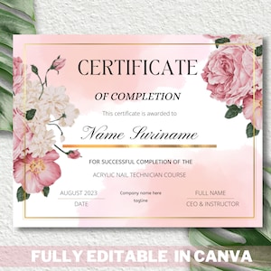 May include: A pink and gold certificate of completion with floral accents. The text reads "CERTIFICATE OF COMPLETION" and "This certificate is awarded to Name Surname for successful completion of the Acrylic Nail Technician Course". The date is August 2023.