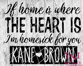 Si el hogar está donde está el corazón, siento nostalgia por ti. Kane Brown. Música del condado. Archivo de corte. SVG. JPeg. Archivo de descarga digital