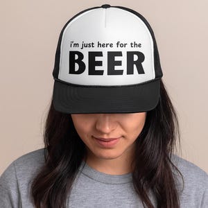 Funny Beer Trucker Hat | I’m Just Here for the Beer | Party Hat | Drinking Hat | Beer Lover Gift | Adjustable Snapback