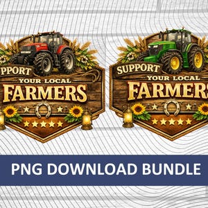 May include: Two rustic wooden signs with tractors, wheat, sunflowers, and horseshoes. The signs read "Support Your Local Farmers" in gold lettering. One sign features a red tractor, the other a green tractor.