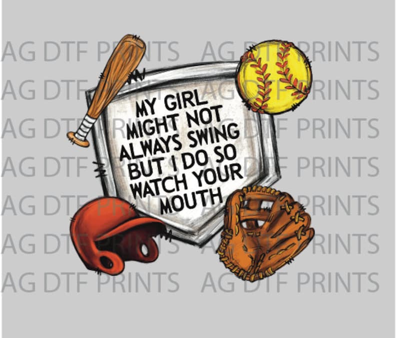 My girl might not always swing but i do so watch your mouth Direct To Film DTF Transfer Sublimation Transfer image 1