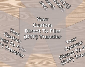 Custom Direct To Film (DTF) Transfer