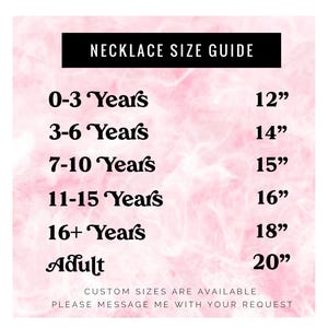 May include: A pink marble-textured graphic chart titled NECKLACE SIZE GUIDE. It lists age ranges from 0-3 Years to Adult with corresponding lengths in inches: 12, 14, 15, 16, 18, and 20. Text at the bottom states: CUSTOM SIZES ARE AVAILABLE.