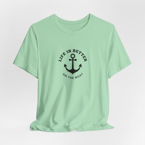 Life Is Better on the Boat Bella + Canvas 3001 T-Shirt, Nautical Anchor Tee, Boating T-Shirt, Comfortable and Cozy T-Shirt for Boaters
