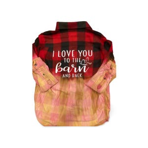 I Love You To The Barn And Back Mystery Color Vintage Bleached Distressed Flannel Shirt