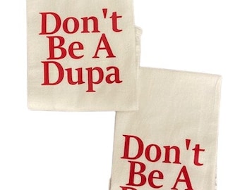 Don't Be A Dupa funny custom designed Polish Flour Sack Tea Towel Kitchen Towel and Oven Mitt