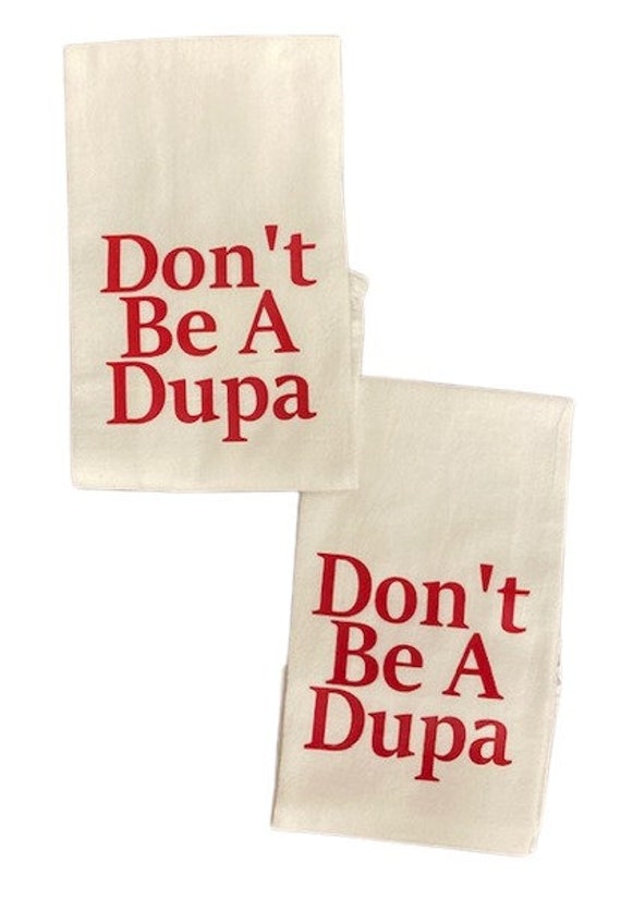 Don't Be A Dupa funny custom designed Polish Flour Sack Tea Towel Kitchen Towel and Oven Mitt