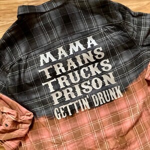 Mama Trains Trucks Prison Gettin Drunk Country Western Mystery Color Distressed Flannel Shirt