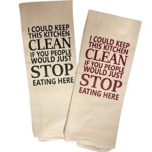 I Could Keep This Kitchen Clean Design Funny Kitchen Flour Sack Tea Dish Towel